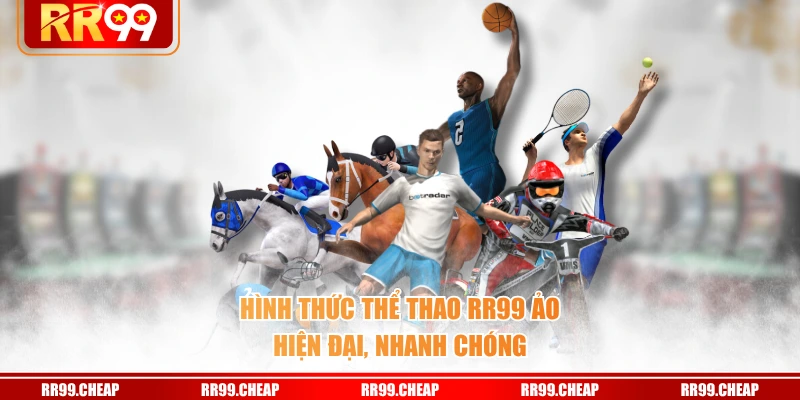 hinh-thuc-the-thao-rr99-ao-hien-dai-nhanh-chong